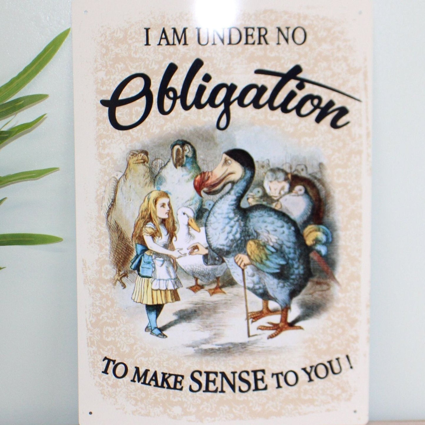 Vintage Metal Sign - Alice In Wonderland - Obligation - Ashton and Finch